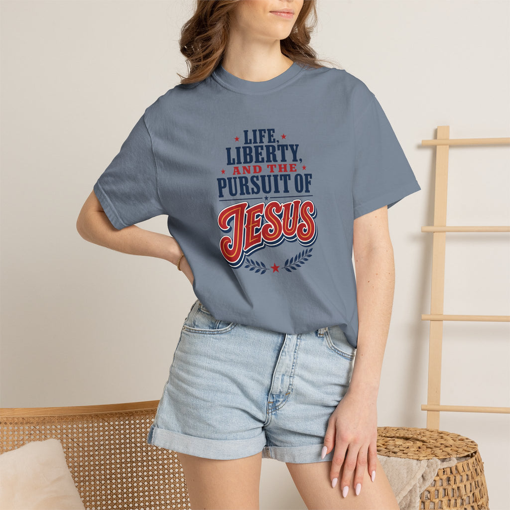 Life, Liberty, and the Pursuit of Jesus Unisex T-Shirt