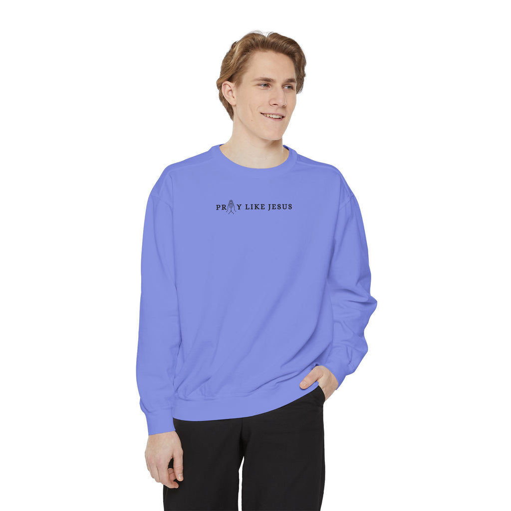 Pray Like Jesus Unisex Crewneck
