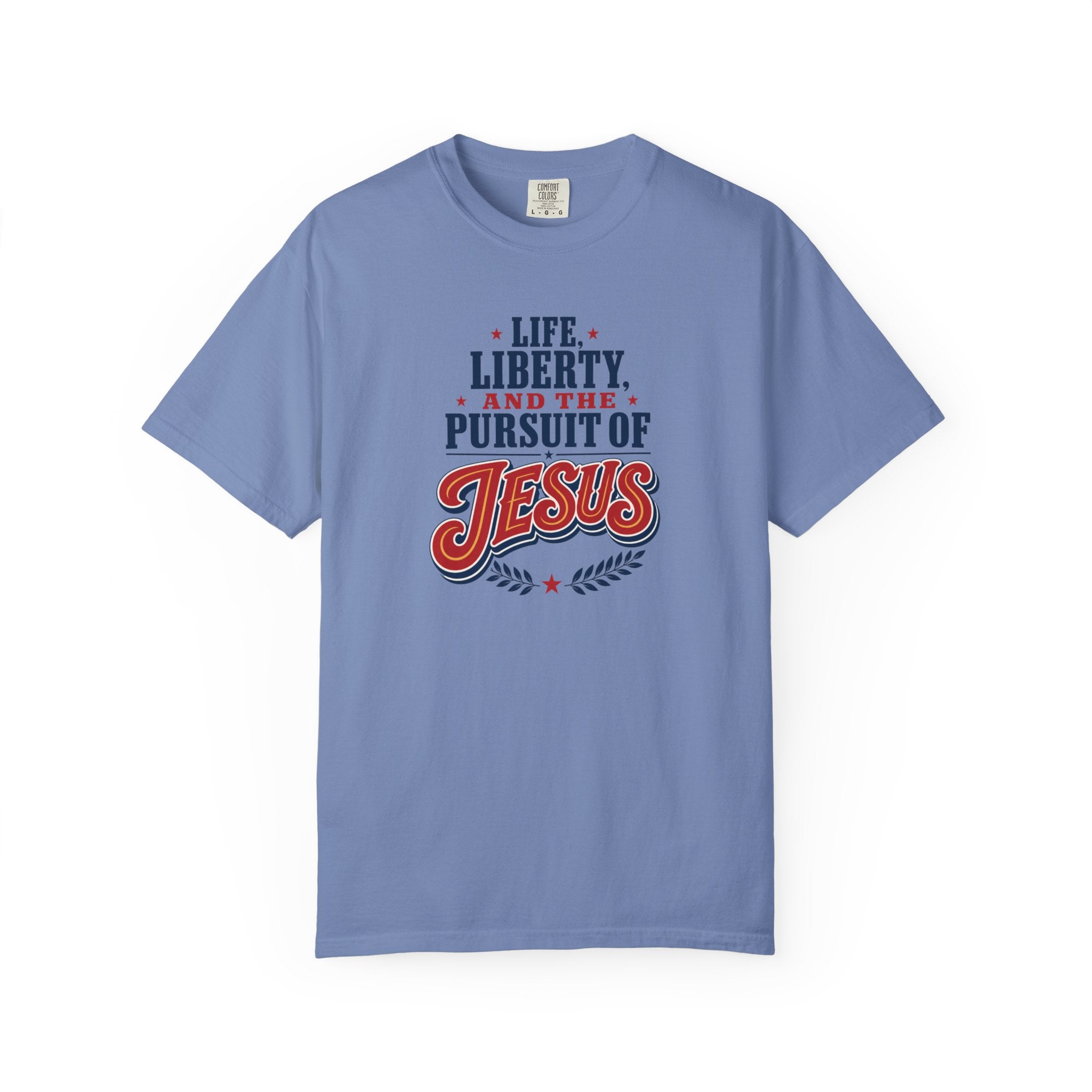 Life, Liberty, and the Pursuit of Jesus Unisex T-Shirt